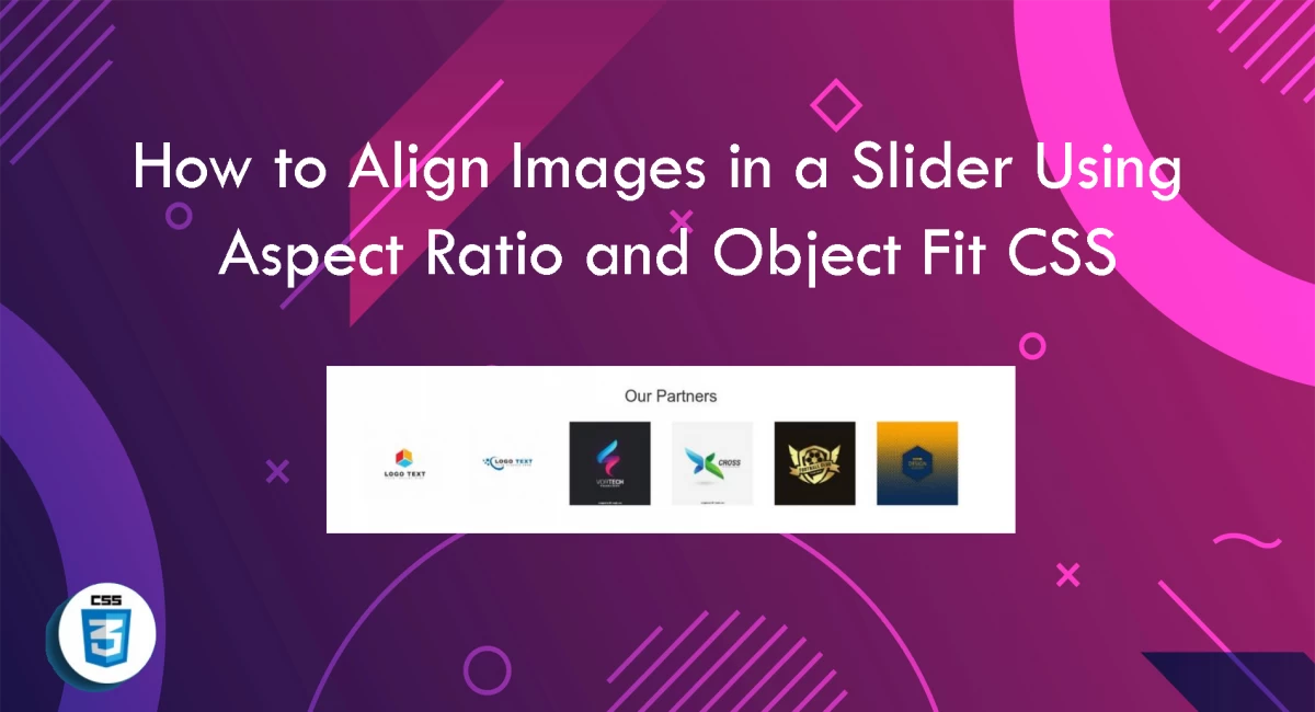 How to Align Images in a Slider Using Aspect Ratio and Object Fit CSS 🎨