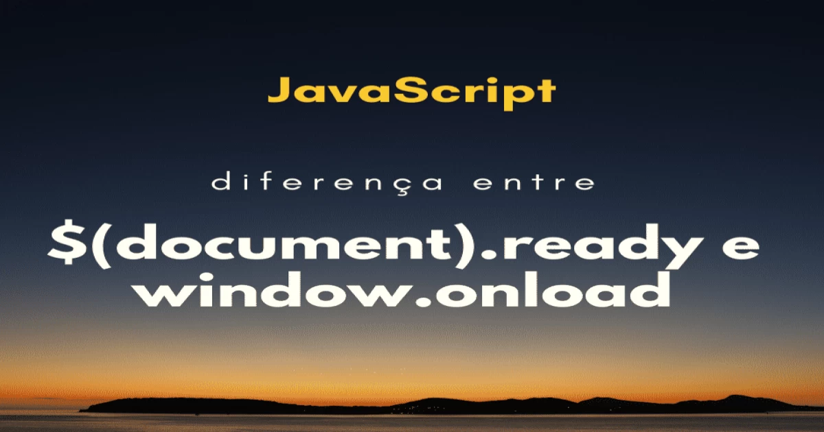 Understanding Document Ready jQuery, Window DOMContentLoaded JavaScript, and Window Onload JavaScript
