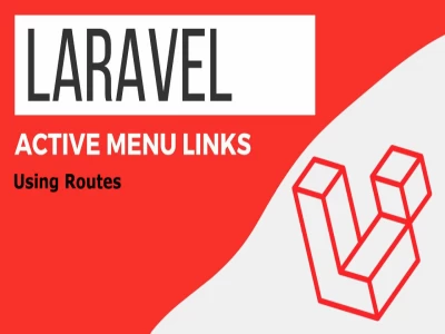 Active Menus in Laravel Blade Using Routes